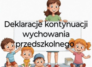 Deklaracje kontynuacji wychowania przedszkolnego